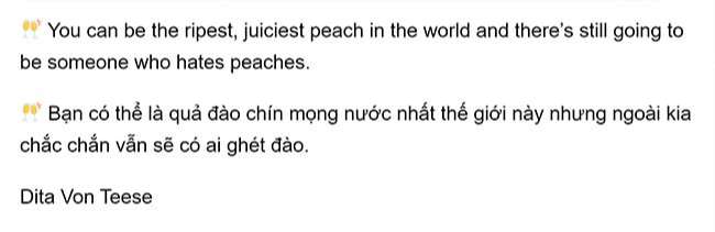 You can be the ripest juiciest peach in the world and there%E2%80%99s still going to be someone who hates peaches ✅ TRIẾT LÝ SỐNG TRONG TIẾNG ANH 【TRIẾT LÝ SỐNG HAY BẰNG TIẾNG ANH】